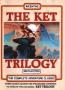 The Ket Trilogy