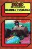 Rubble Trouble